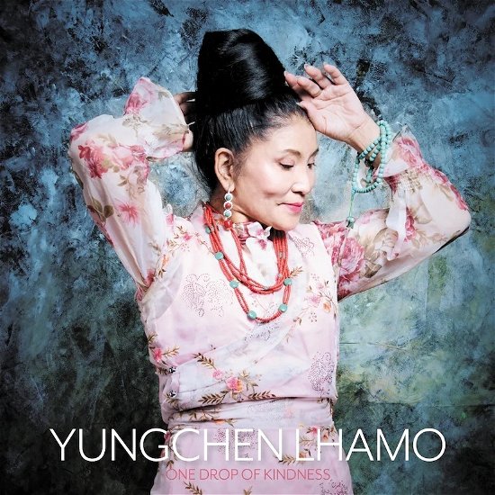 Cover for Yungchen Lhamo · One Drop Of Kindness (LP) (2023)