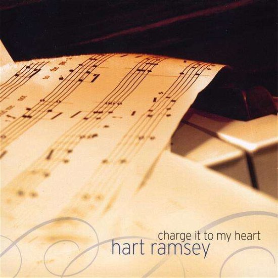 Cover for Hart Ramsey · Charge It to My Heart (CD)