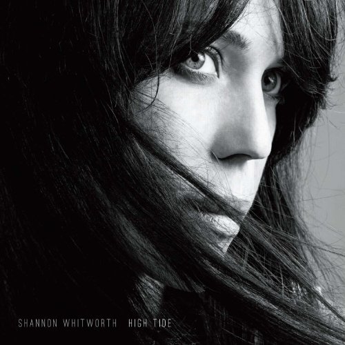 Shannon Whitworth · High Tide (CD) [Digipak] (2013)