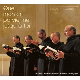 Cover for Schola Des Moines De L Abbaye De Li · Que Mon Cri Parvienne Jusqu A Toi (CD) (2011)