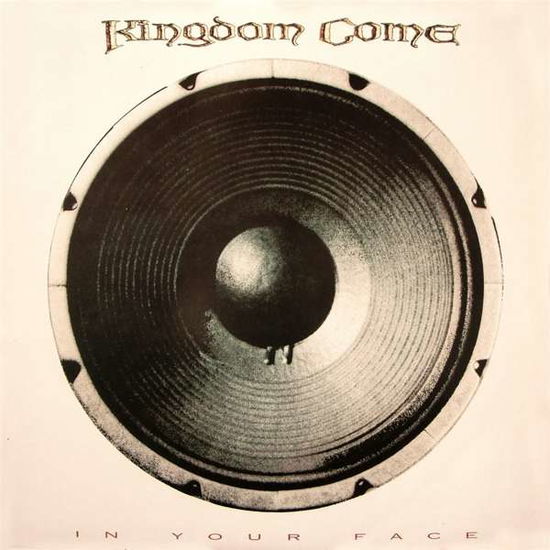 In Your Face - Kingdom Come - Muziek - BAD REPUTATION - 3341348052984 - 3 mei 2019