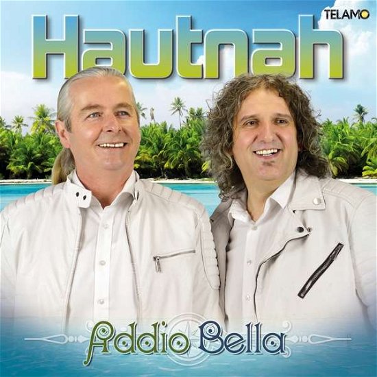 Cover for Hautnah · Addio Bella (CD) (2020)