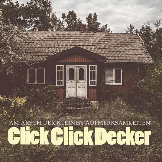 Am Arsch Der Kleinen Aufmerksamkeiten - Clickclickdecker - Musik - Audiolith - 4250137218984 - 16 november 2018