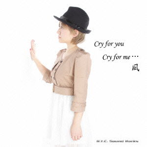 Cover for Nagi · Cry for You Cry for Me... (CD) [Japan Import edition] (2014)