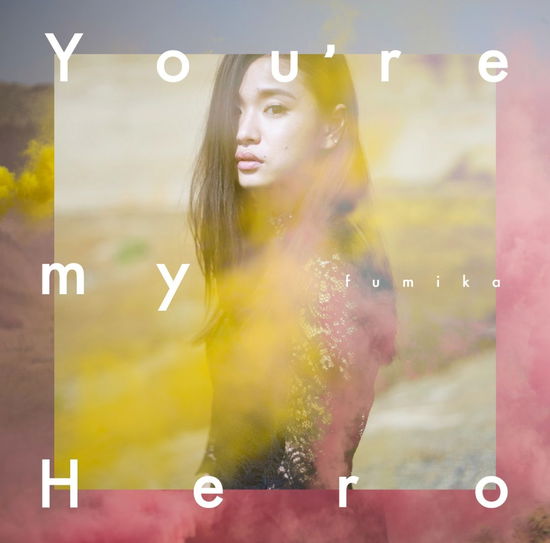 You`re My Hero / Fighter - Fumika - Muzyka - YOSHIMOTO MUSIC CO. - 4571487566984 - 23 listopada 2016