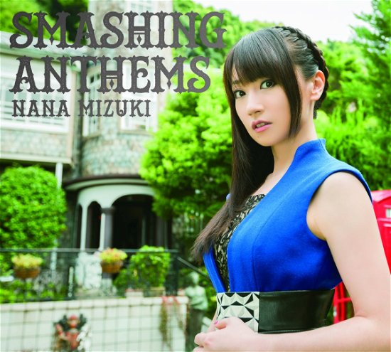 Cover for Mizuki. Nana · Smashing Anthems &lt;limited&gt; (CD) [Japan Import edition] (2015)