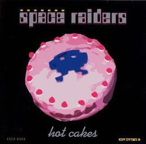 Cover for Space Raiders · Hot Cakes (CD) [Bonus Tracks edition] (2001)