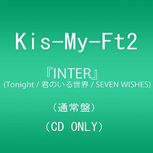 Cover for Kis-my-ft2 · Inter (Tonight / Kimi No Iru Sekai (CD) [Japan Import edition] (2017)