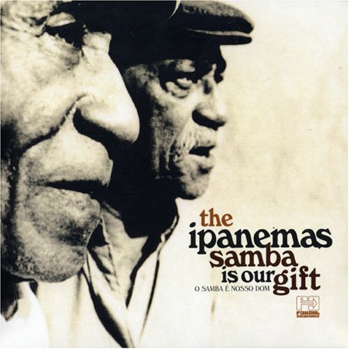 Cover for Ipanemas · Samba Is Our Gift (CD) (2006)