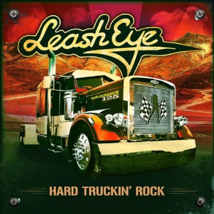 Cover for Leash Eye · Hard Truckin' Rock (CD) (2013)