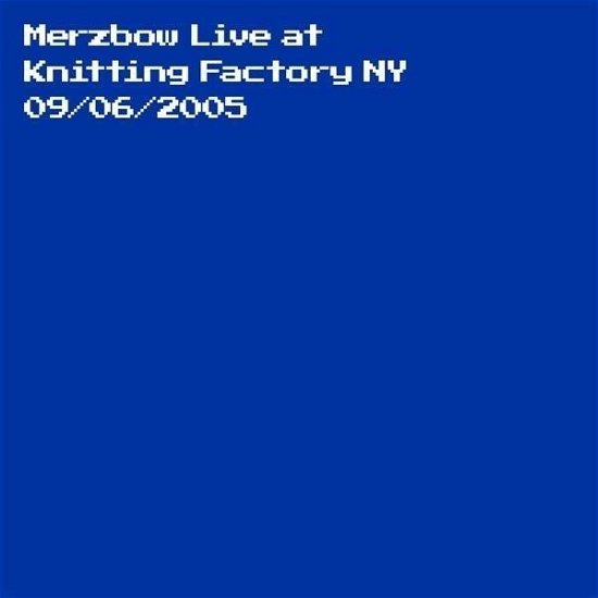 Cover for Merzbow · Live At Knitting Factory Ny 2005 (CD) (2023)