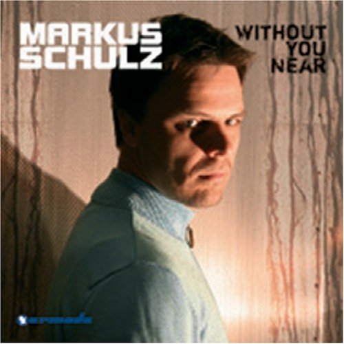 Cover for Markus Schulz · Without You Near (CD) (2007)