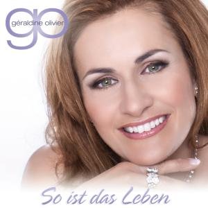 So Ist Das Leben - Geraldine Olivier - Musik - MCP - 9002986706984 - 22. august 2013