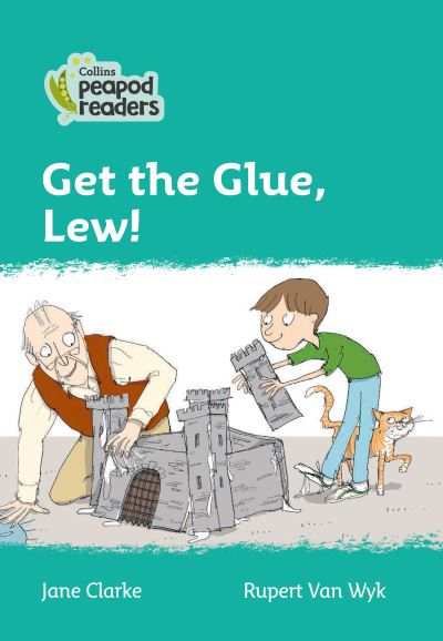 Cover for Jane Clarke · Level 3 - Get the Glue, Lew! - Collins Peapod Readers (Paperback Book) [American edition] (2021)