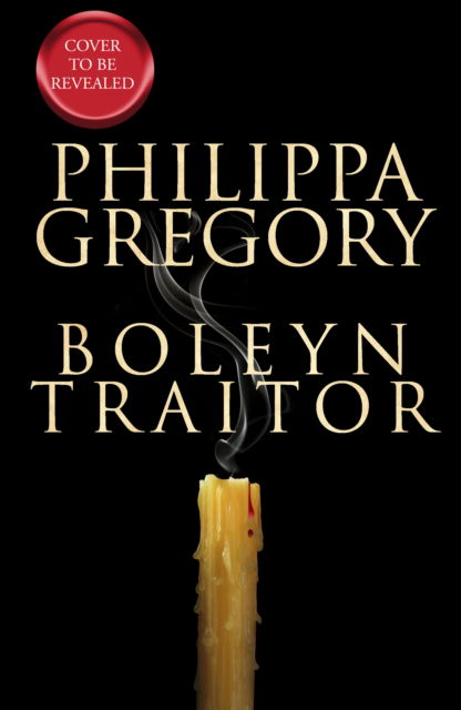 Cover for Philippa Gregory · Boleyn Traitor (Hardcover Book) (2025)