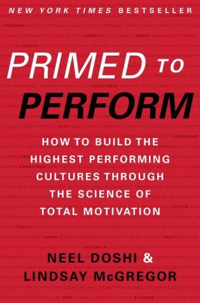 Cover for Neel Doshi · Primed to Perform: How to Build the Highest Performing Cultures Through the Science of Total Motivation (Inbunden Bok) (2015)