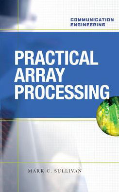 Cover for Mark Sullivan · Practical Array Processing (Innbunden bok) [Ed edition] (2009)