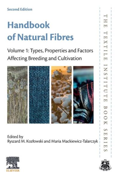 Handbook of Natural Fibres: Volume 1: Types, Properties and Factors Affecting Breeding and Cultivation - The Textile Institute Book Series - Ryszard Kozlowski - Livros - Elsevier Science Publishing Co Inc - 9780128183984 - 28 de janeiro de 2020