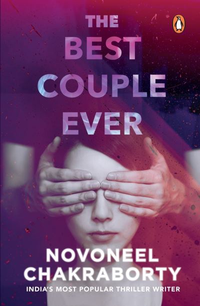 Cover for Novoneel Chakraborty · The Best Couple Ever (Paperback Book) (2018)