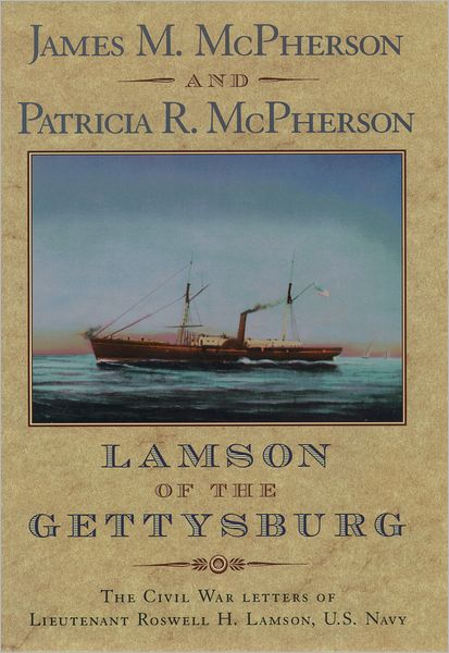 Cover for Roswell H. Lamson · Lamson of the Gettysburg: The Civil War Letters of Lieutenant Roswell H. Lamson, U.S. Navy (Hardcover Book) (1998)