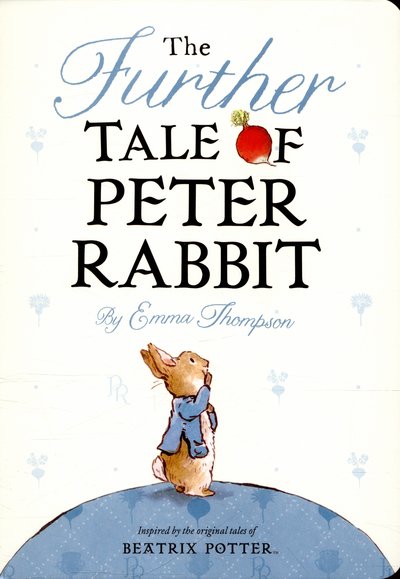 Cover for Emma Thompson · The Further Tale of Peter Rabbit (Board book) (2016)