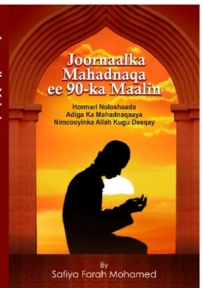 Cover for Safiya Mohamed · Joornaalka Mahadnaqa ee 90-ka Maalin (Paperback Book) (2020)