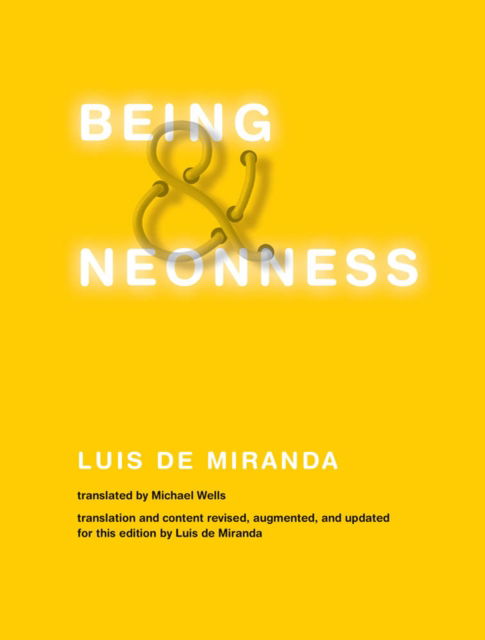 Cover for Luis De Miranda · Being and Neonness : Translation and content revised, augmented, and updated for this edition by Luis de Miranda (Paperback Book) (2024)