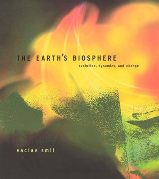 Cover for Vaclav Smil · The Earth's Biosphere : Evolution, Dynamics, and Change (Paperback Bog) (2003)