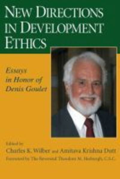 Cover for New Directions in Development Ethics: Essays in Honor of Denis Goulet (Hardcover Book) (2010)