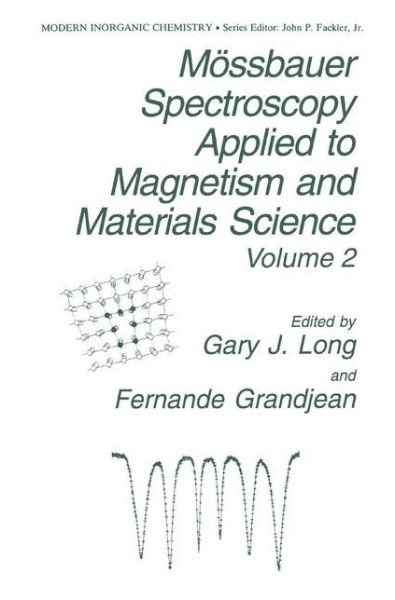 Cover for Gary J Long · Moessbauer Spectroscopy Applied to Magnetism and Materials Science - Modern Inorganic Chemistry (Hardcover Book) [1996 edition] (1996)
