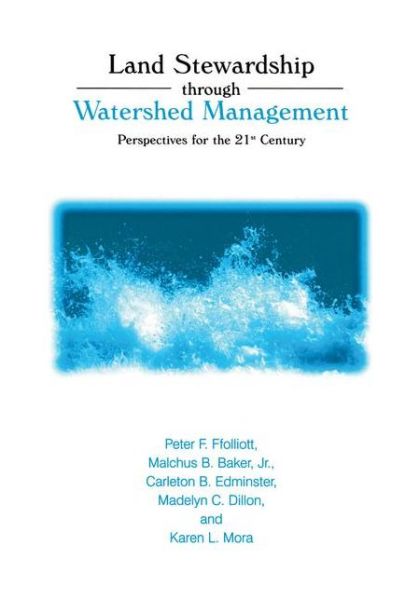 Cover for Peter F Ffolliott · Land Stewardship through Watershed Management: Perspectives for the 21st Century (Hardcover Book) [2002 edition] (2001)