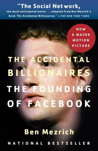 The Accidental Billionaires: The Founding of Facebook: A Tale of Sex, Money, Genius and Betrayal - Ben Mezrich - Bøger - Knopf Doubleday Publishing Group - 9780307740984 - 28. september 2010