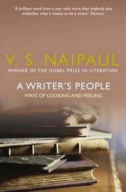 Cover for V.S. Naipaul · A Writer's People: Ways of Looking and Feeling (Paperback Book) (2011)