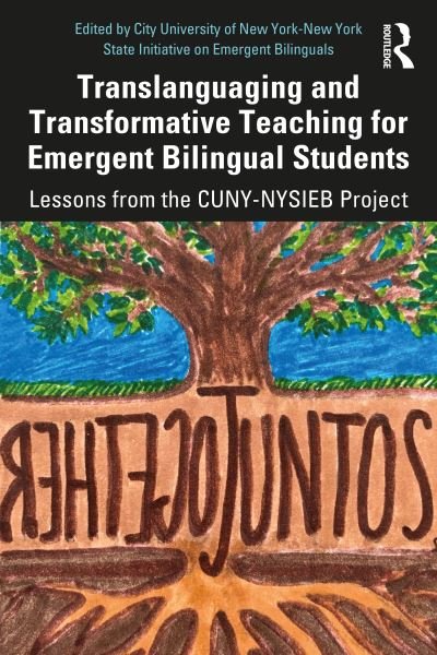 Cover for Ofelia Garcia · Translanguaging and Transformative Teaching for Emergent Bilingual Students: Lessons from the CUNY-NYSIEB Project (Taschenbuch) (2020)