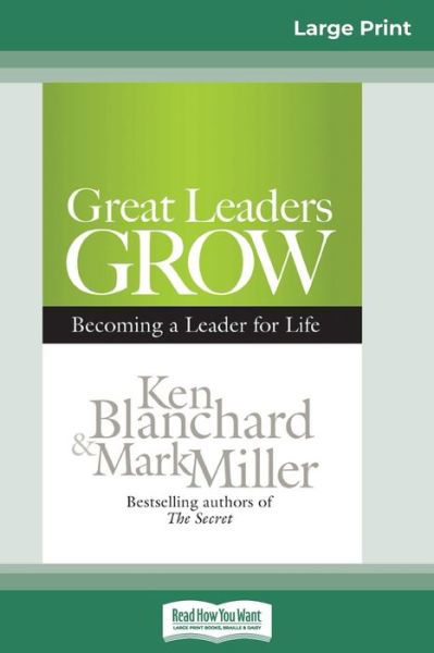 Great Leaders Grow - Ken Blanchard - Bøger - ReadHowYouWant - 9780369315984 - 6. februar 2012