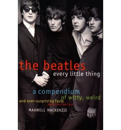 Beatles: Every Little Thing - Maxwell Mackenzie - Books - It Books - 9780380796984 - December 1, 1998