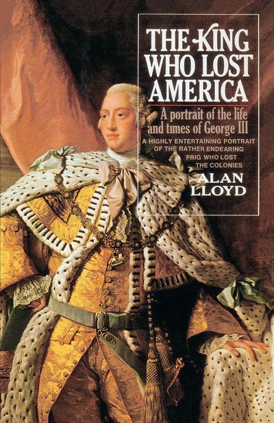 Cover for Alan Lloyd · The King Who Lost America (Paperback Book) (2002)