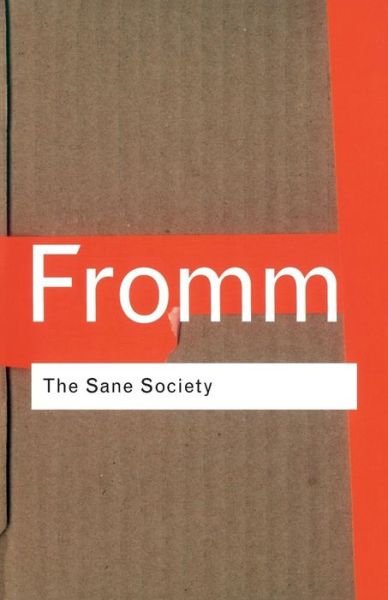The Sane Society - Routledge Classics - Erich Fromm - Bøker - Taylor & Francis Ltd - 9780415270984 - 11. oktober 2001