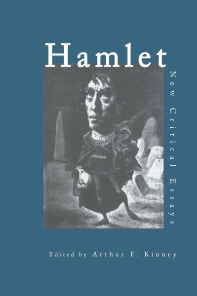 Hamlet: Critical Essays - Shakespeare Criticism - Kinney - Böcker - Taylor & Francis Ltd - 9780415410984 - 16 november 2001