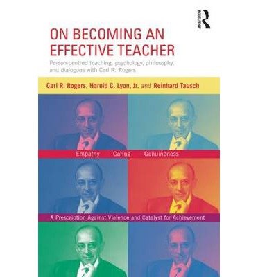 Cover for Carl Rogers · On Becoming an Effective Teacher: Person-centered teaching, psychology, philosophy, and dialogues with Carl R. Rogers and Harold Lyon (Pocketbok) (2013)