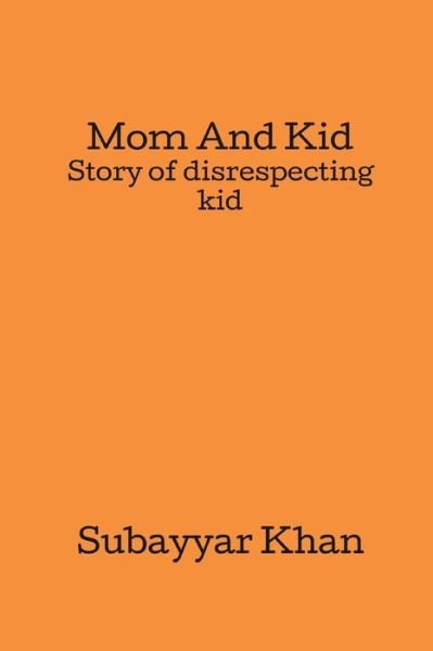 Cover for Subayyar Khan · Mom And Kid (Pocketbok) (2024)
