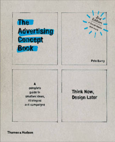 Cover for Pete Barry · The Advertising Concept Book: Think Now, Design Later (Hardcover Book) [Third edition] (2016)