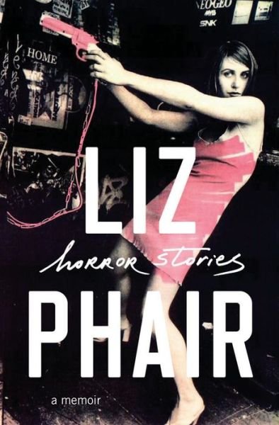 Horror Stories: A Memoir - Liz Phair - Books - Random House USA Inc - 9780525511984 - October 8, 2019