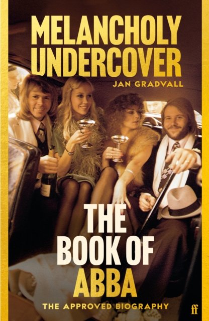 Cover for Jan Gradvall · Melancholy Undercover: The Book of ABBA (Inbunden Bok) [Main edition] (2024)