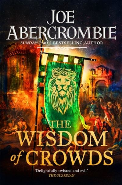 Cover for Joe Abercrombie · The Wisdom of Crowds: The Riotous Conclusion to The Age of Madness - The Age of Madness (Paperback Bog) (2022)