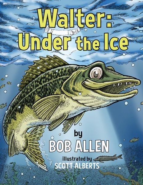 Cover for Bob Allen · Walter Under the Ice (Gebundenes Buch) (2020)