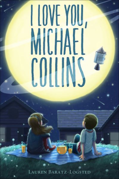 Cover for Lauren Baratz-Logsted · I Love You, Michael Collins (Hardcover Book) (2018)