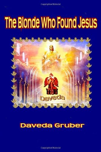 Cover for Daveda Gruber · The Blonde Who Found Jesus (Paperback Bog) (2008)