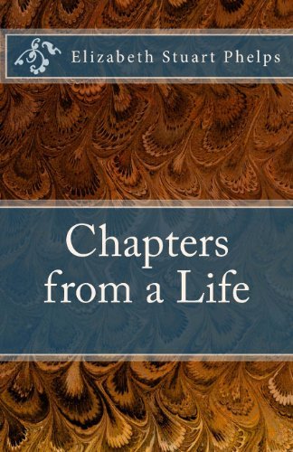 Cover for Elizabeth Stuart Phelps · Chapters from a Life: Elizabeth Stuart Phelps (Pocketbok) (2012)