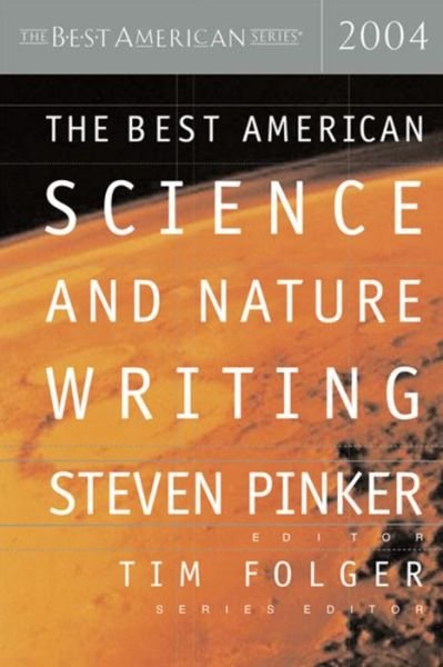 The Best American Science and Nature Writing 2004 - Steven Pinker - Böcker - Houghton Mifflin - 9780618246984 - 14 oktober 2004